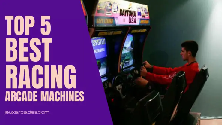 Top 5 Best Racing Arcade Machines