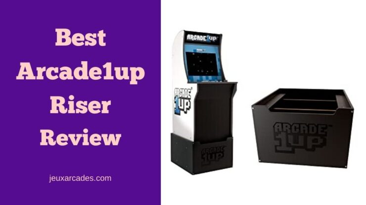 Best Arcade1up Riser – Consider Using an Arcade Machine Riser
