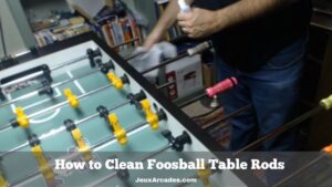How to Clean Foosball Table Rods