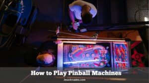 How to Play Pinball Machines