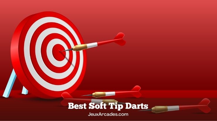 Best Soft Tip Darts For Beginners and Professionals