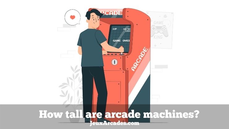 How tall are arcade machines