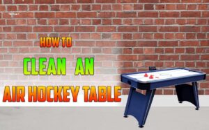 How to clean air hockey table